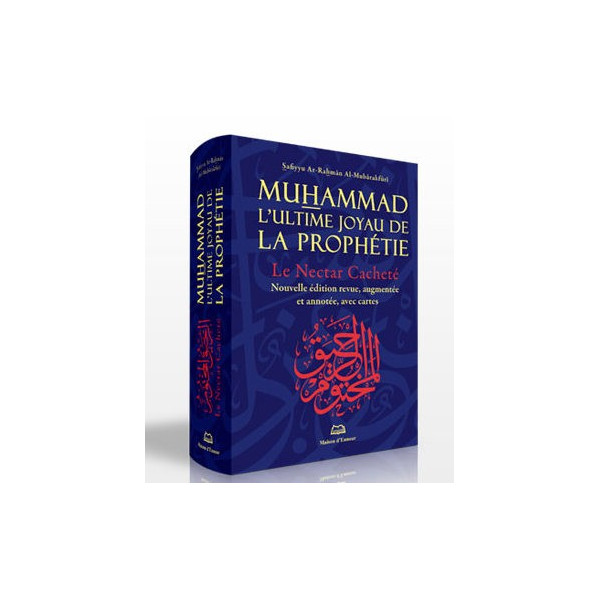 Nectar Cacheté - Grand Format - Muhammad l'Ultime Joyau de la Prophétie - Ar Rahiq Al Makhtoum - Edition Ennour