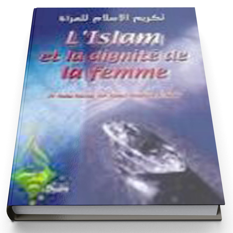 L'Islam et la dignité de la femme - Edition Assia