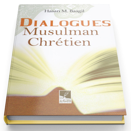 Dialogues Musulman Chrétien - Edition Al Hadith