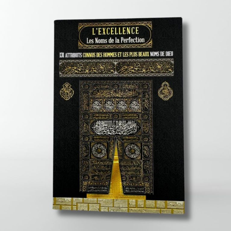 L’Excellence les Noms de la Perfection : les Noms divins - édition Famille musulmane L’Excellence les Noms de la Perfection : les Noms divins - édition Famille musulmane