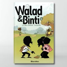 Walad et Binti - Le bien gagne toujours Tome 1 - Edition Du Bdouin (inventaire)