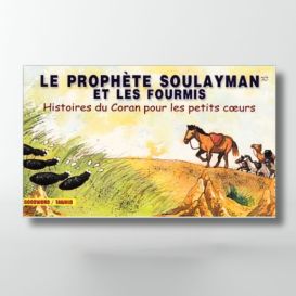 Le prophète Soulayman et les fourmis - Edition Tawhid