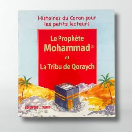 Le Prophète Mohammad et la tribu de Qoryach - Edition Tawhid