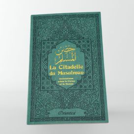 Citadelle Du Musulman - Vert et doré - Francais Arabe Phonétique - Edition Orientica