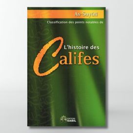 L'histoire des Califes - Edition Sabil