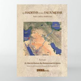 Les hadiths sur le faux messie - avec cartes modernes - Edition UMMAbooks