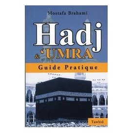Hadj Et Umra Guide Pratique...