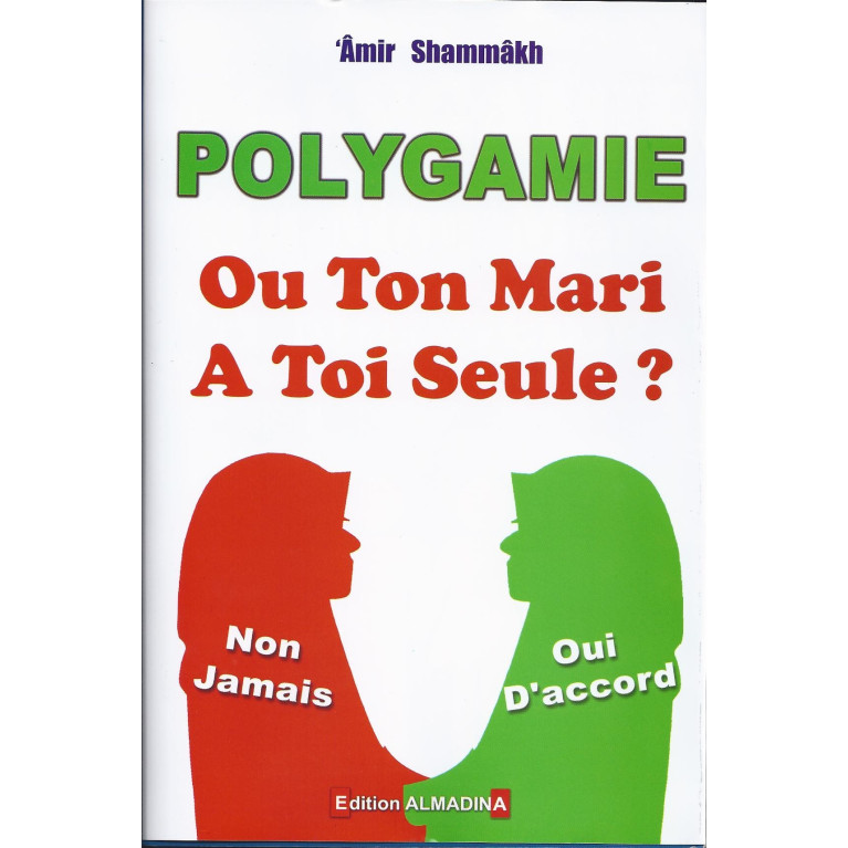 Polygamie - OuTon Marie a toi Seule ? - Edition Al Madina