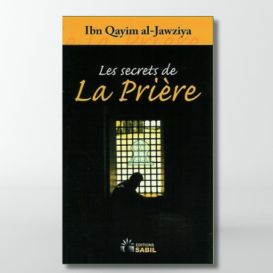Les secrets de la prière- Edition Sabil