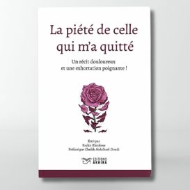 La piété de celle qui m'a quitté - Bachir Kheidous - Editions Akhira