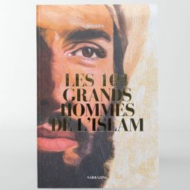 Les 101 grands hommes de l'Islam - Renaud.K -Editions Sarrazins