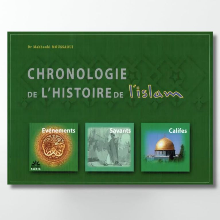 Chronologie de l'histoire de l'islam - Mahboubi Moussaoui - Edition Sabil Chronologie de l'histoire de l'islam - Mahboubi Moussaoui - Edition Sabil