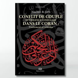 Conflits de Couple et Violences Conjugales dans le Coran – Edition Ennour