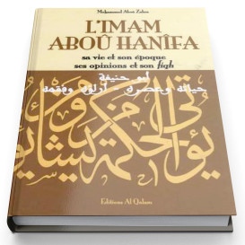 L'Imam Aboû Hanîfa  sa Vie...