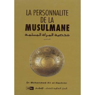La Personnalité de la Musulmane - Edition I.I.P.H.