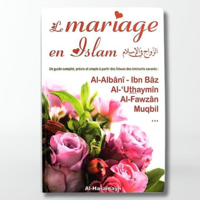 Le Mariage en Islam - Edition Al Haramayn Le Mariage en Islam - Edition Al Haramayn