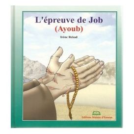 L'épreuve de Job- Ayyûb - Edition Maison d'Ennour (inventaire)