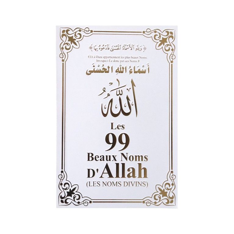 Les 99 Beaux Noms d'Allah Arabe/Français/Phonétique - Edition Orientica Les 99 Beaux Noms d'Allah Arabe/Français/Phonétique - Edition Orientica