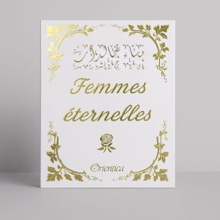 Femmes éternelles -Edition Orientica