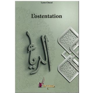 L'Ostentation, Selon Al Ghazâlî - Tome 2 (Nouvelle Édition) - Spiritualité Musulmane - Lyess Chacal - Oryms