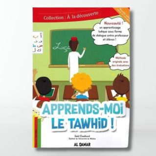 Apprends-moi le Tawhid - Edition Al Qamar