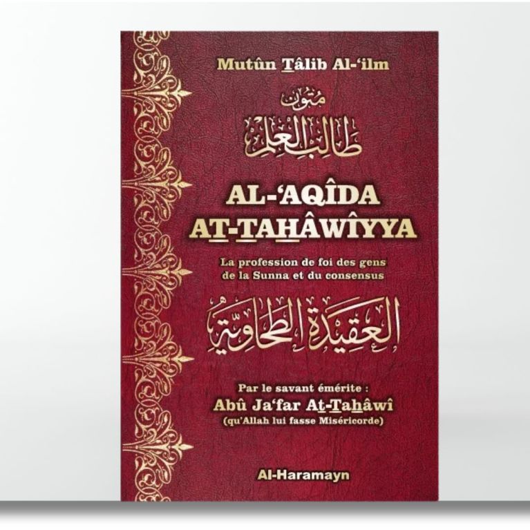 Al Aqida At-Tahâwiya : la profession de foi des gens de la Sunna et du consensus- Bilingue - Ibn Taymiyya- Edition Al Haramayn Al Aqida At-Tahâwiya : la profession de foi des gens de la Sunna et du consensus- Bilingue - Ibn Taymiyya- Edition Al Haramayn