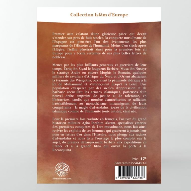 La conquête musulmane de l'Espagne - Agha Ibrahim Akram - Editions Ribât