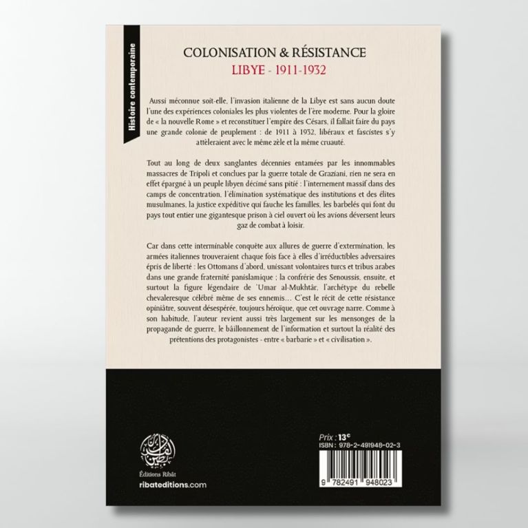 Colonisation & Résistance : Lybie 1911-1932 - S.E Zaimeche Al-Djazairi - Editions Ribât