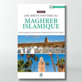 Une brève histoire du Maghreb islamique - Editions Ribât