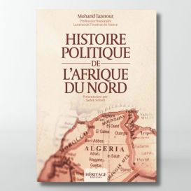 Histoire politique de l'Afrique du Nord - Mohand Tazerout - éditions Héritage