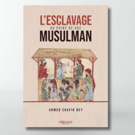 L'esclavage au point de vue musulman - Ahmed Chafik Bey - éditions Héritage