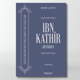 Ibn Kathir : historien - V2 - Henri Laoust - éditions Héritage
