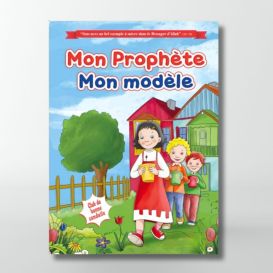 Mon Prophète, mon modèle - Edition Orientica