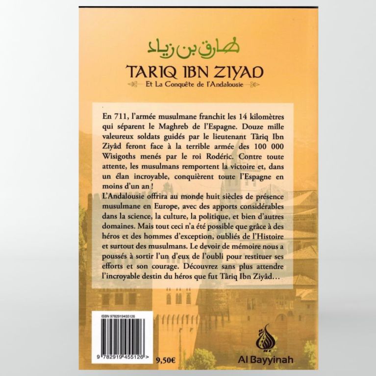 Târiq Ibn Ziyad et la conquête de l'Andalousie - éditions Al Bayyinah