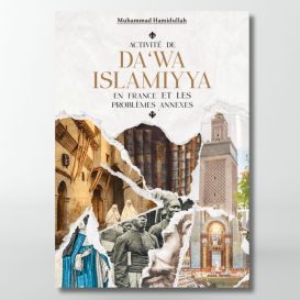 Activité de da‘wa islamiyya en France et les problèmes annexes - Muhammad Hamidullah - éditions Héritage