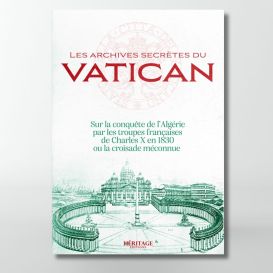 Les archives secretes du Vatican sur la conquête de l'Algérie - Laura Veccia Vaglieri - éditions Héritage