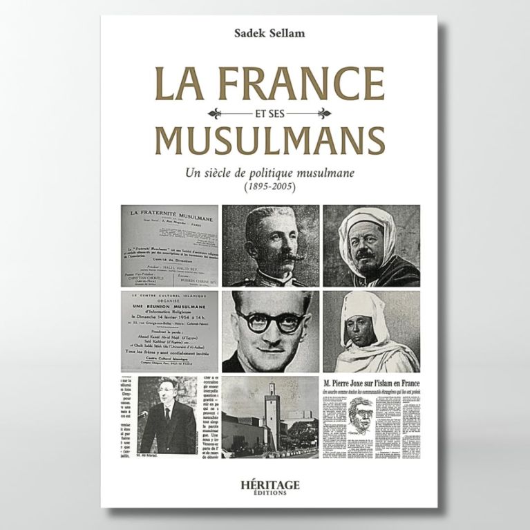 La France et ses musulmans : un siècle de politique musulmane (1895 - 2005) - Sadek Sellam- Editions Héritage La France et ses musulmans : un siècle de politique musulmane (1895 - 2005) - Sadek Sellam- Editions Héritage