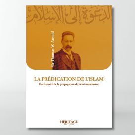 La prédication de l'Islam - Sir Thomas W.Arnold - Editions Héritage