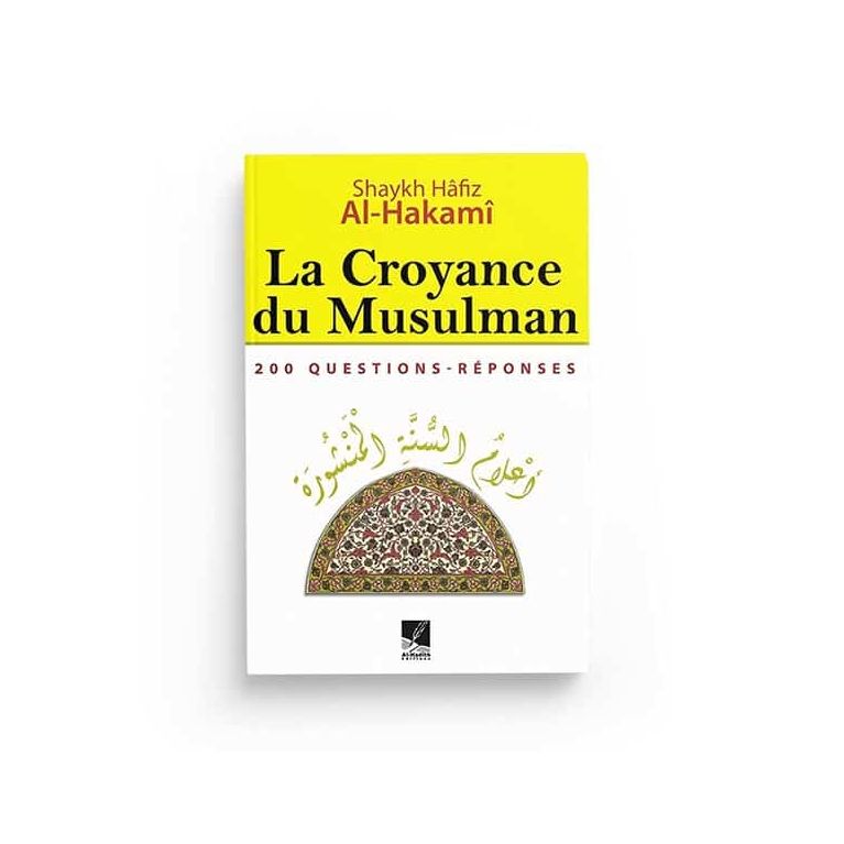 La Croyance Du Musulman (200 Questions - Réponses) - Edition Al Hadith