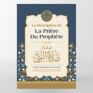 La description de la prière du Prophète, de Muqbil Ibn Hadi Al-Wadi'i- Edition Ibn Badis