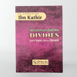 Les recommandations divines - Ibn Kathir - édition des Savants