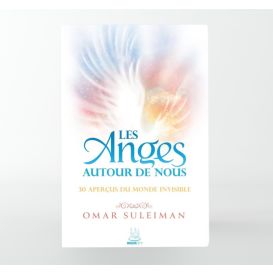 Les Anges autour de nous : 30 aperçus du monde invisible - Omar Suleiman - MuslimCity