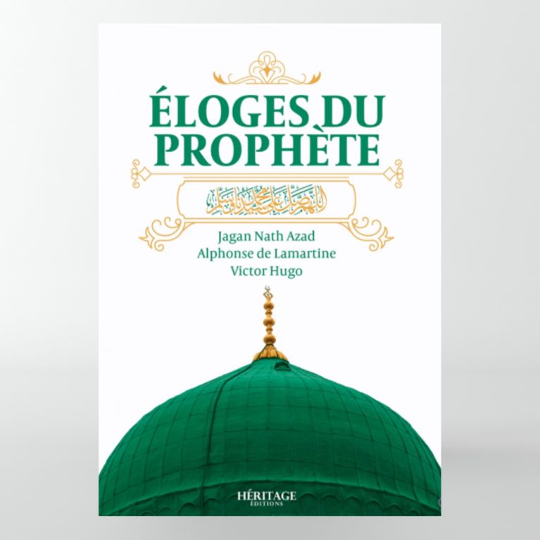 Éloges du Prophète - Lamartine, Azad et Victor Hugo -Edition Héritage