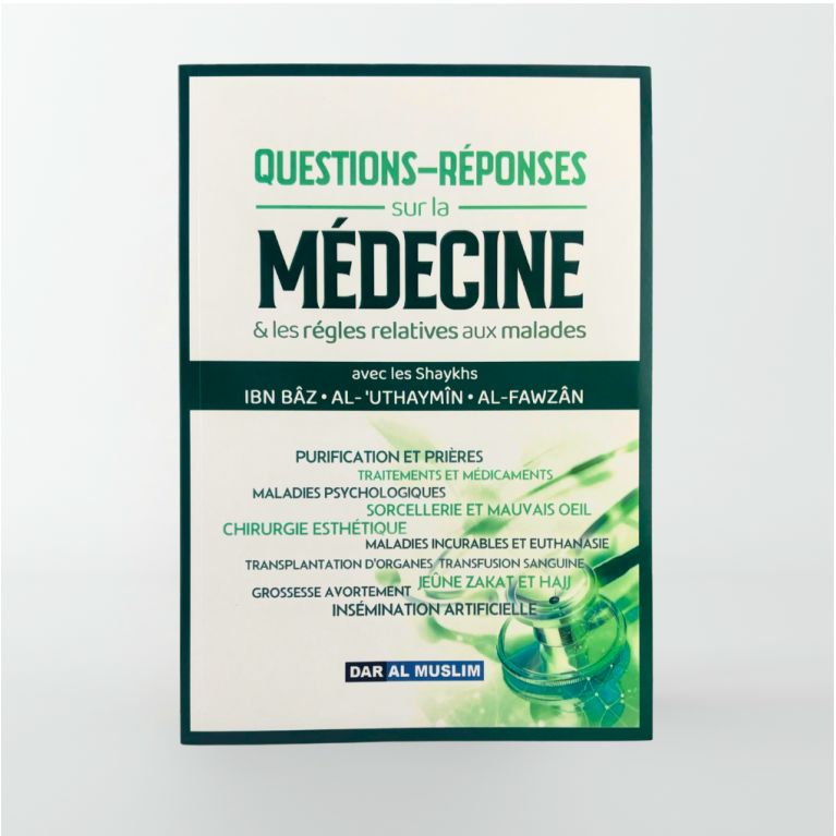 Questions - réponses sur la médecine & les règles relatives aux malades - Dar Al Muslim