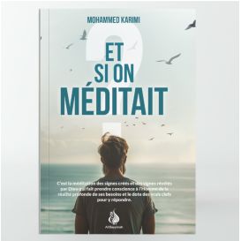 Et si on méditait un peu ! Mohammed Karimi - Edition Al Bayyinah