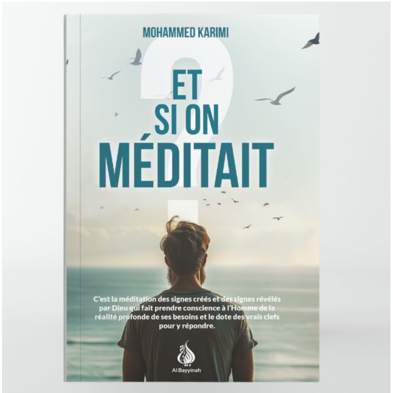Et si on méditait un peu ! Mohammed Karimi - Edition Al Bayyinah