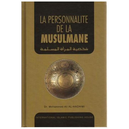 La Personnalité de la Musulmane - Edition I.I.P.H.