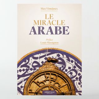 Le miracle Arabe - Max Vintéjoux - éditions Héritage