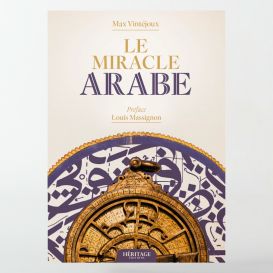 Le miracle Arabe - Max Vintéjoux - éditions Héritage