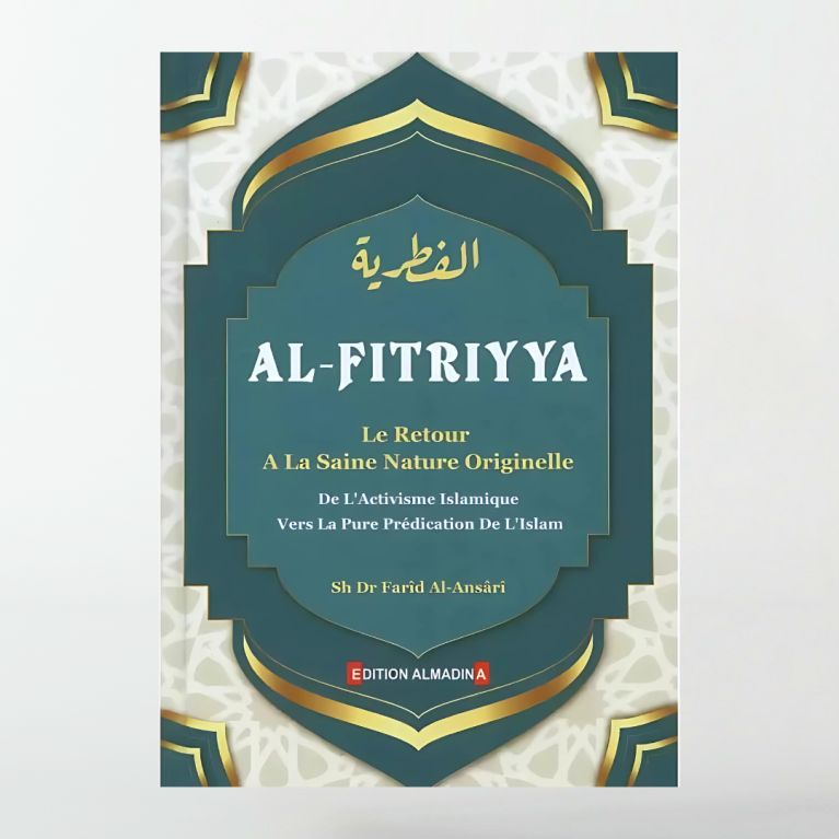 Al-Fitriyya : Le retour à la saine nature originelle - Farid Al Ansari - Edition Al Madina